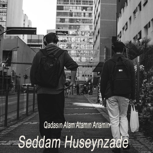 Qadasın Alam Atamın Anamın