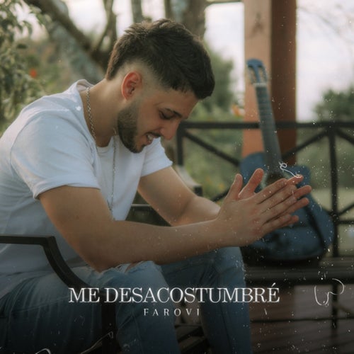 Me Desacostumbré