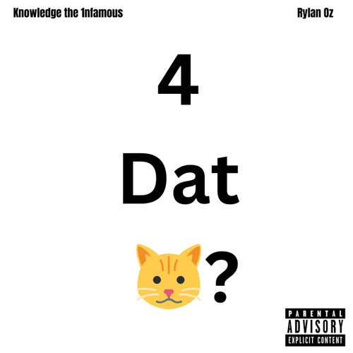 4 Dat Pussy (feat. Rylan Oz)