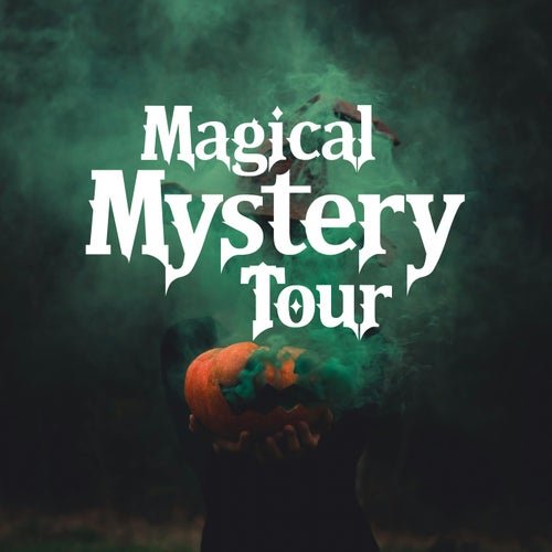 MAGICAL MYSTERY TOUR