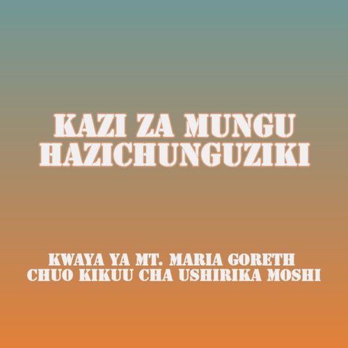 Kazi Za Mungu Hazichunguziki