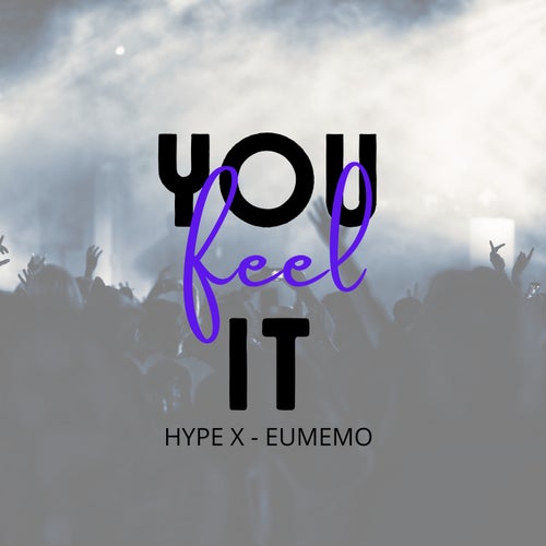 You Feel It