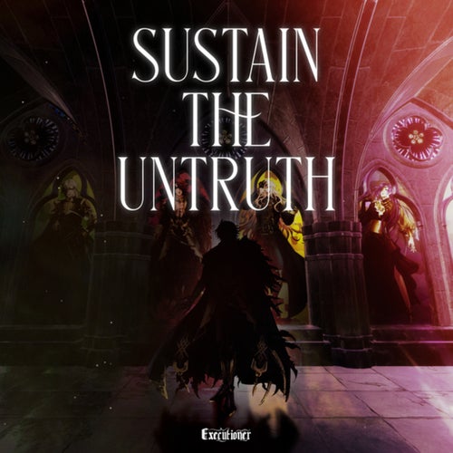 Sustain the Untruth