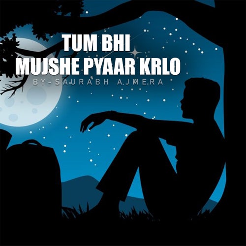 Tum bhi Mujshe Pyaar Karlo
