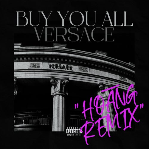 Buy You All Versace (Hoāng Remix)