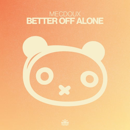 Better Off Alone