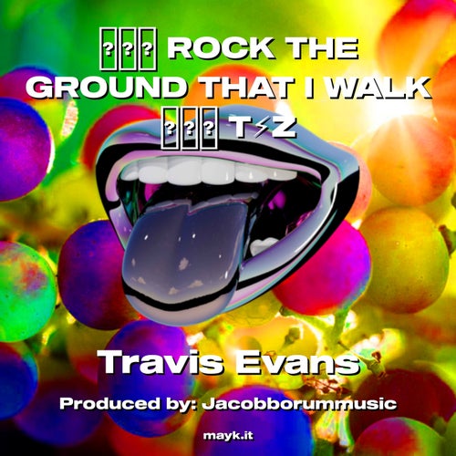 ROCK THE GROUND THAT I WALK TZ