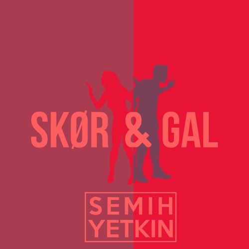 Skør & Gal