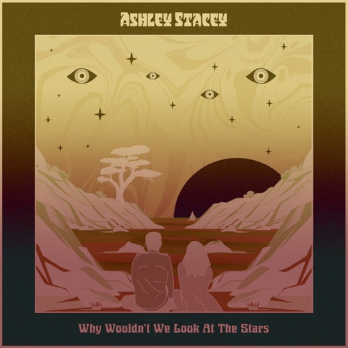 Why Wouldn't We Look At The Stars (Acoustic)
