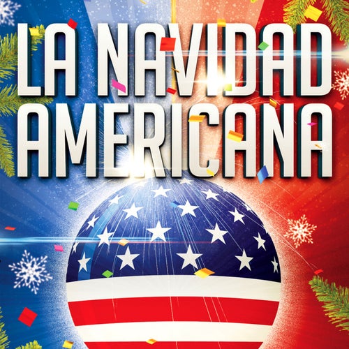 La Navidad Americana (35 Canciones y Villancicos de Navidad Típicas de los Estados-Unidos)