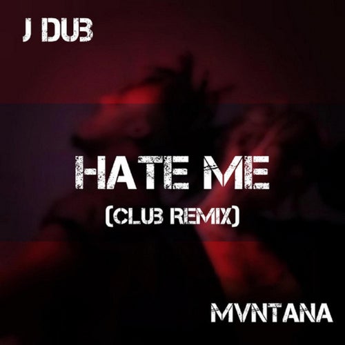 Hate Me - Club Remix