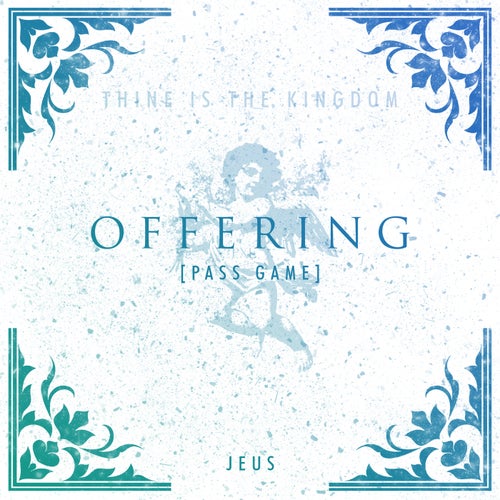 Offering [Pass Game]