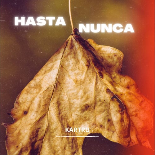 hasta nunca