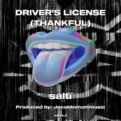 DRIVER’S LICENSE (THANKFUL)