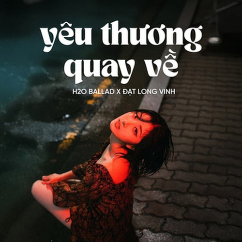 Yêu Thương Quay Về (Ballad)