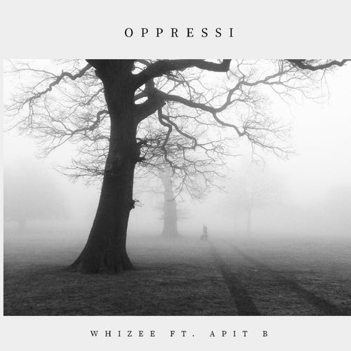 Oppressi (feat. Apit B)