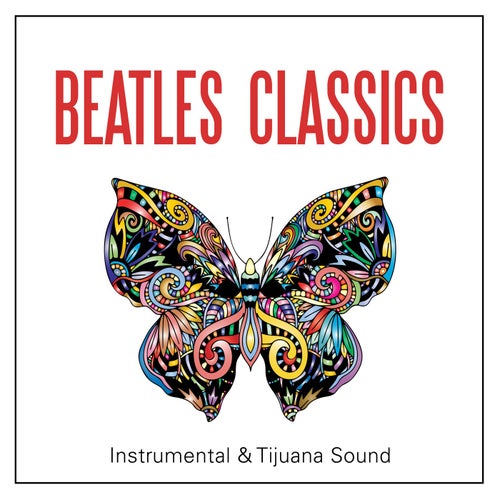 Beatles Classics Instrumental & Tijuana Sound