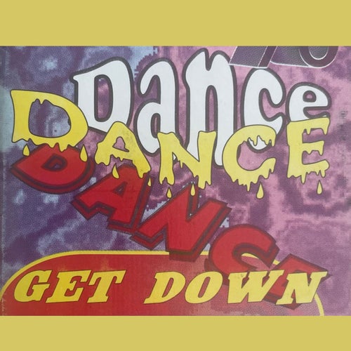 Dance Dance Dance (Get Down)