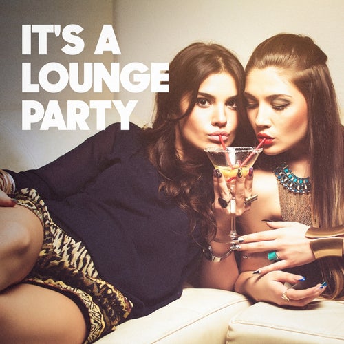 It's a Lounge Party