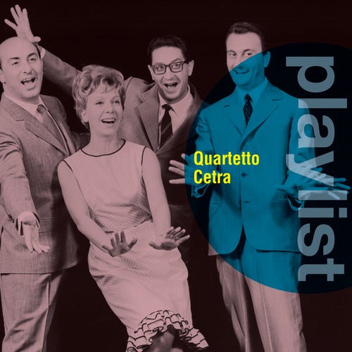 Playlist: Quartetto Cetra
