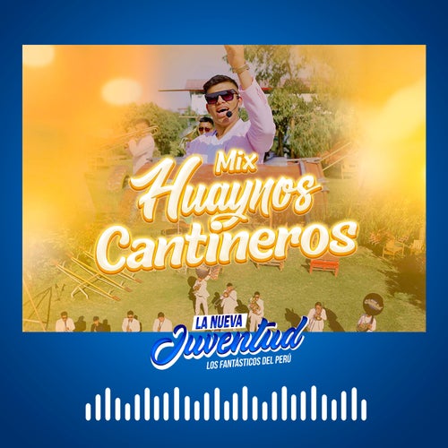 Huaynos Cantineros: Dónde estas amor / Otro día más / Qué lindos son tus ojos