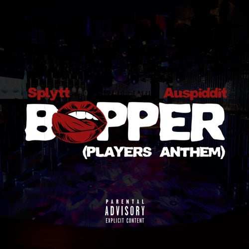 Bopper (Players Anthem)