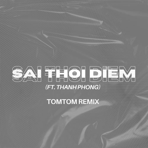 SAI THOI DIEM (Feat. THANH PHONG)