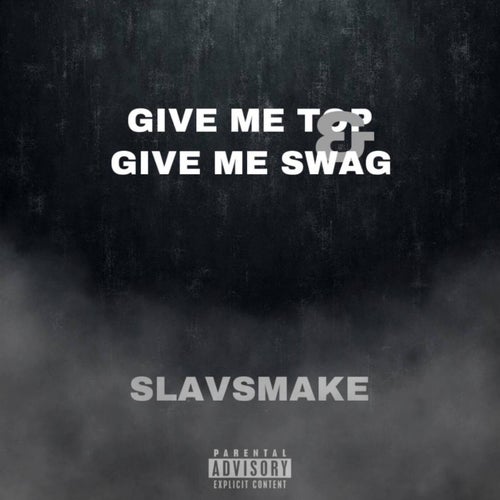 GIVE ME TOP & GIVE ME SWAG