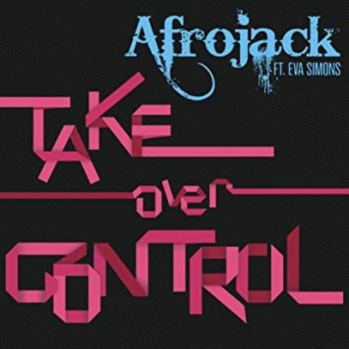 Take Over Control (Dutch Edit) [feat. Eva Simons]
