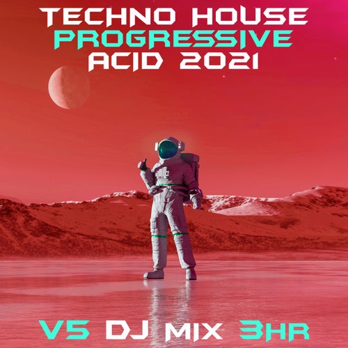 Techno House Progressive Acid 2021, Vol. 5 (DJ Mix)
