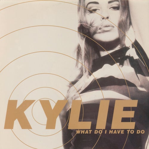 What Do I Have to Do? (Remixes)