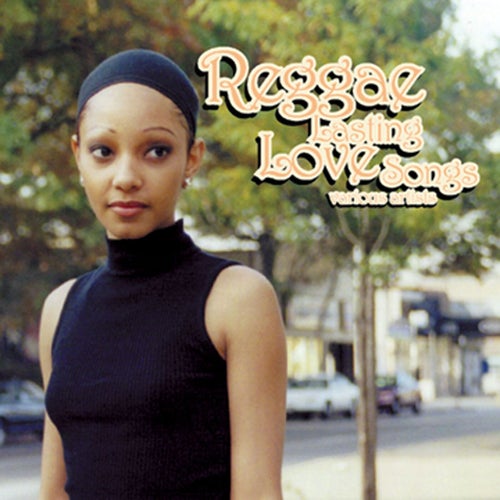 Reggae Lasting Love Songs