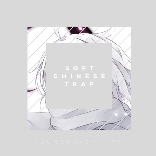Soft Chinese Trap