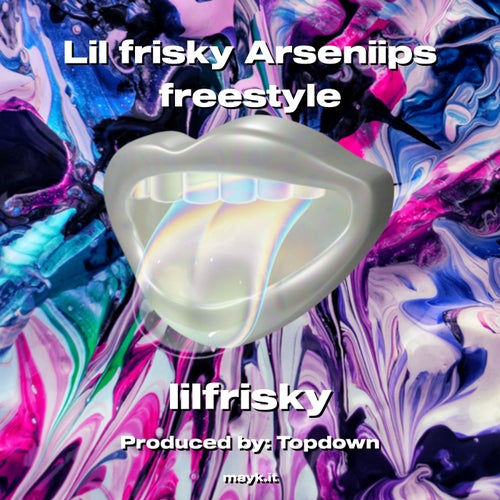 Lil frisky Arseniips freestyle