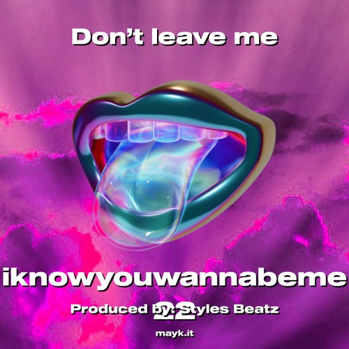 Don’t leave me