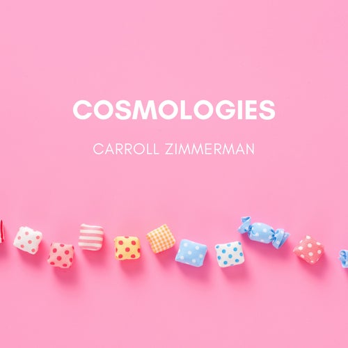 Cosmologies