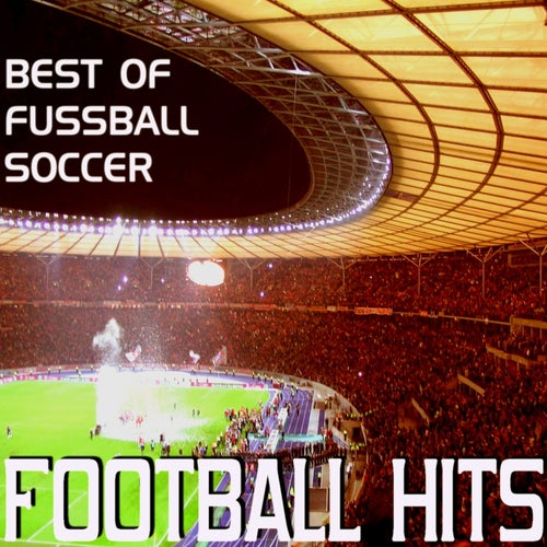 Football Hits - Best Of Fussball Soccer