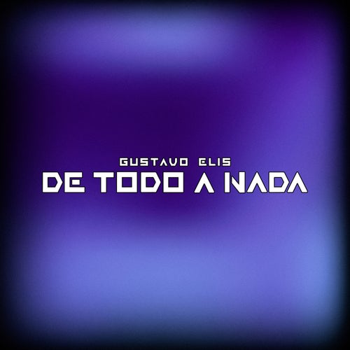 DE TODO A NADA