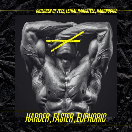 Harder, Faster, Euphoric (Hardstyle)