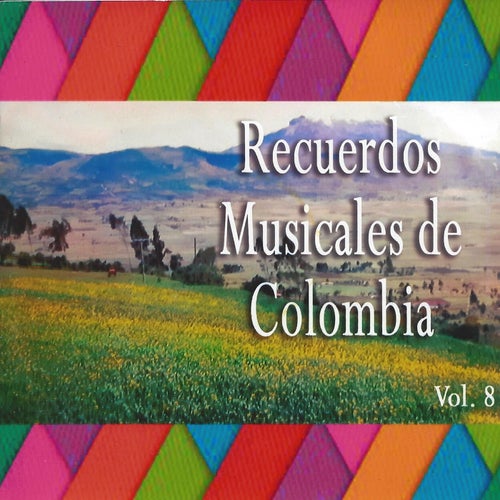 Recuerdos Musicales de Colombia, Vol. 8