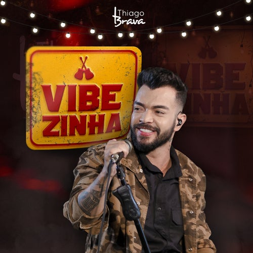 Vibezinha do Thiago Brava