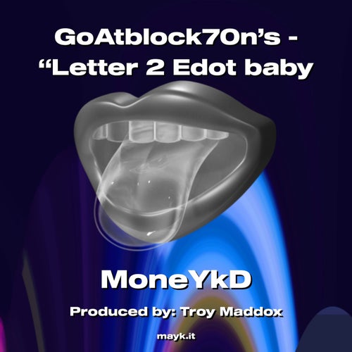 GoAtblock70n’s - Letter 2 Edot baby