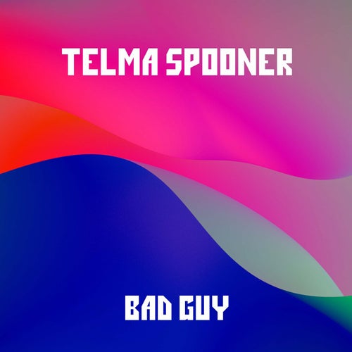 Bad Guy