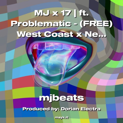 MJ x 17 | ft. Problematic - (FREE) West Coast x New Jazz Type Beat