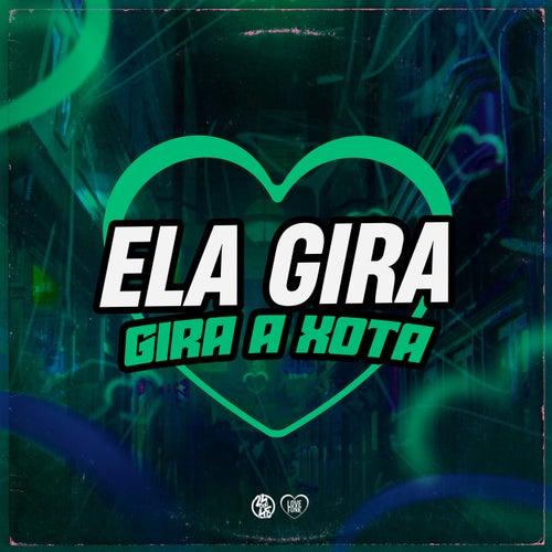 Ela Gira Gira a Xota