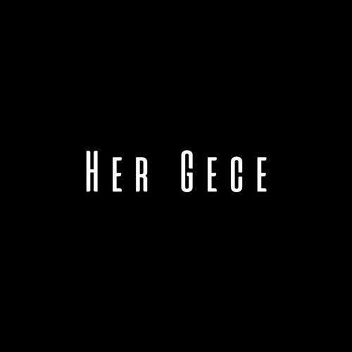 Her Gece