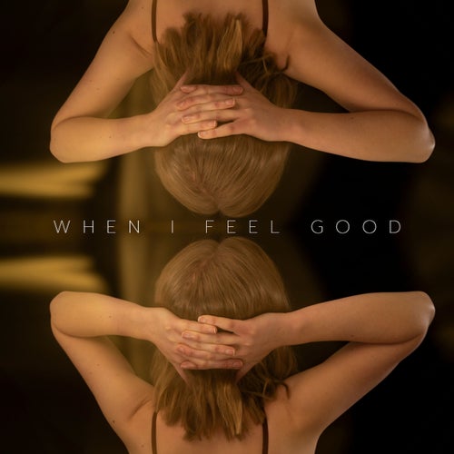 When I Feel Good