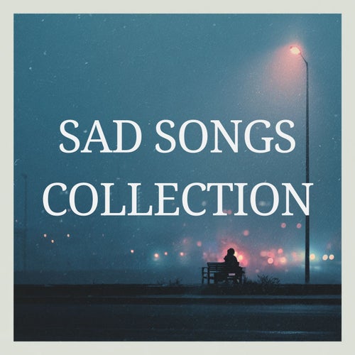Sad Songs Collection