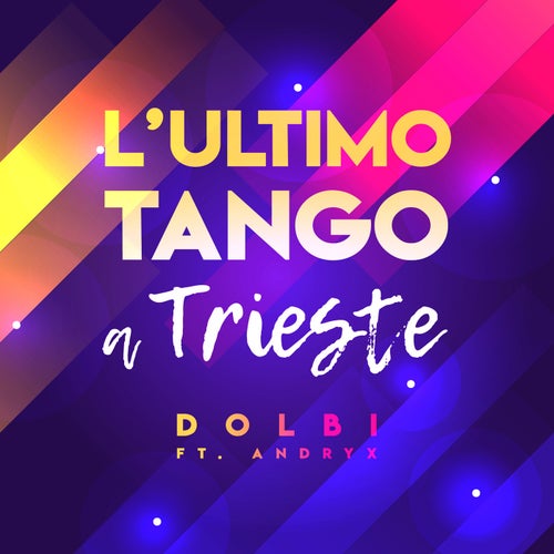 L'ultimo tango a Trieste (feat. Andryx)