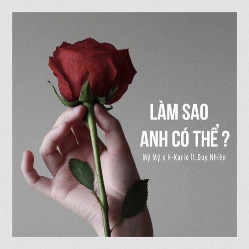 Làm Sao Anh Có Thể? (feat. H-Karix, Duy Nhiên)